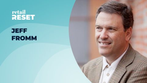 Jeff Fromm on Retail Reset