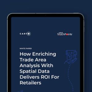 How Enriching Trade Area Analysis with Spatial Data Delivers ROI for Retailers