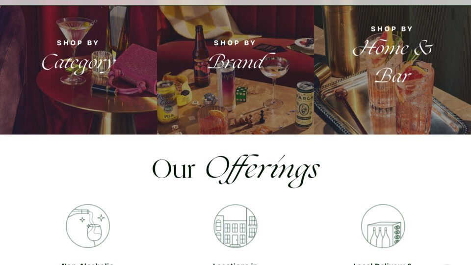 Boisson homepage showcases the brand’s core offerings, which include in-store experiences and seamless omnichannel fulfillment. Above, there is a showcase of different cocktails in ornate glasses