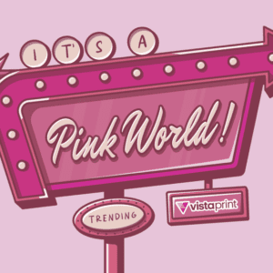 It's a Pink World infographic from VistaPrint.