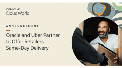 Oracle and Uber have launched Collect and Receive, a new offering designed to enrich retailers’ last mile delivery experiences.