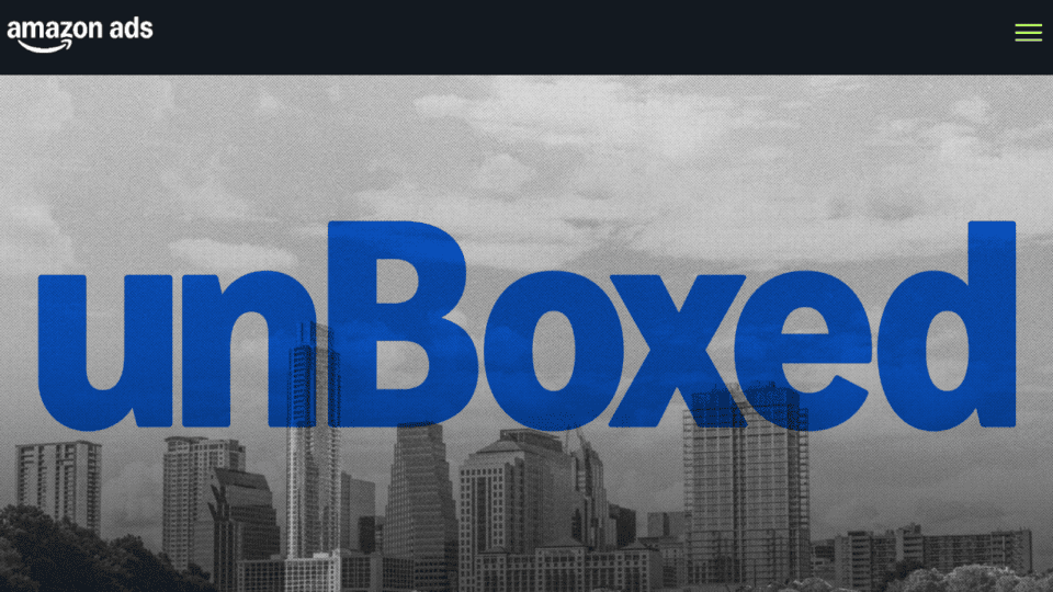 Amazon hosted its fourth annual Unboxed conference for advertisers.