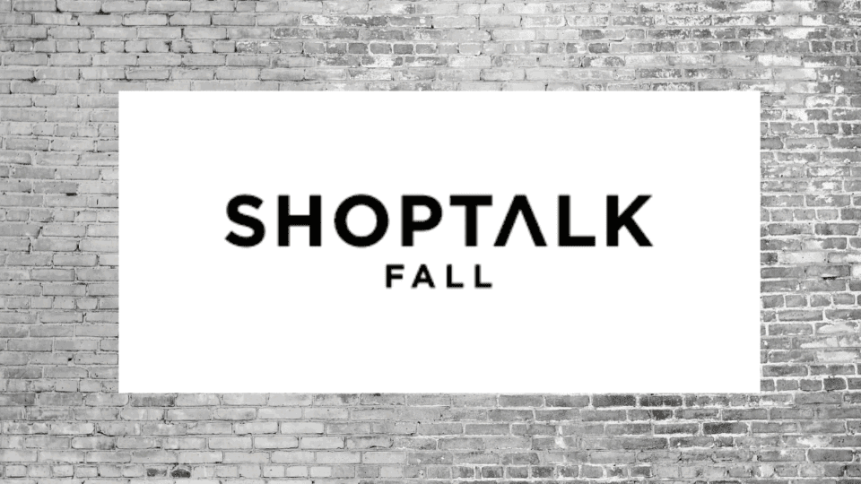 Shoptalk Fall 2025